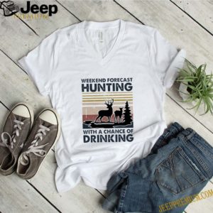 Vintage Weekend Forecast Hunting With A Chance Of Drinking shirt