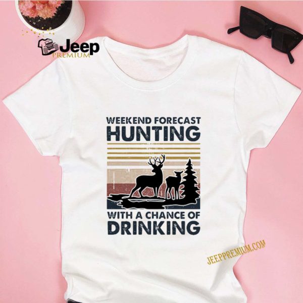 Vintage Weekend Forecast Hunting With A Chance Of Drinking