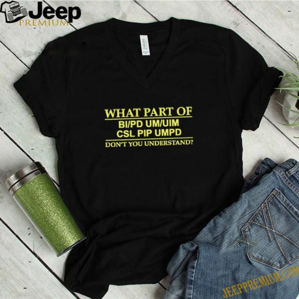 What part of CSL Pip Umpd don’t you understand hoodie, sweater, longsleeve, shirt v-neck, t-shirt