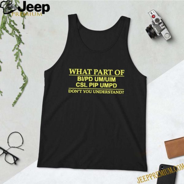 What part of CSL Pip Umpd don’t you understand hoodie, sweater, longsleeve, shirt v-neck, t-shirt