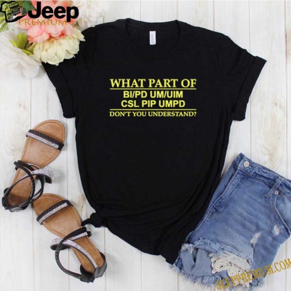 What part of CSL Pip Umpd don’t you understand hoodie, sweater, longsleeve, shirt v-neck, t-shirt