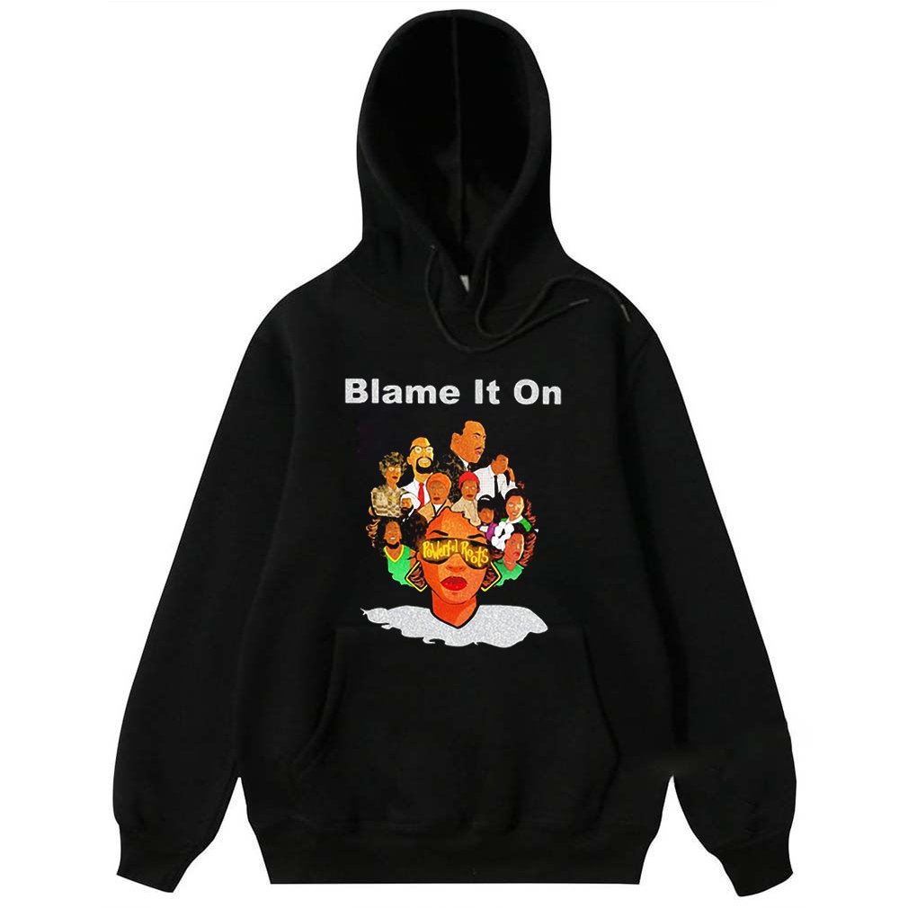 Black woman blame it on powerful roots shirt 7 Black woman blame it on powerful roots