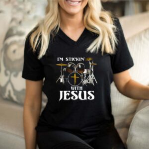 Drummer I’m Sticking With Jesus shirt