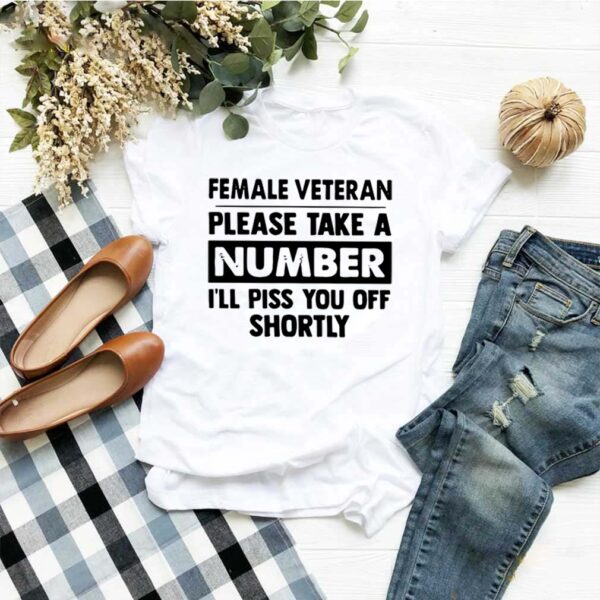 Female Veteran Please Take A Number I_ll Piss You Off Shortly