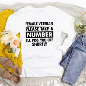 Female Veteran Please Take A Number I_ll Piss You Off Shortly