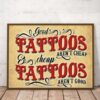 Good tattoos arent cheap cheap tattoos arent good poster 1