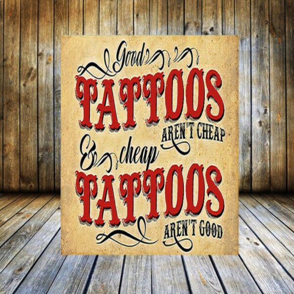 Good tattoos arent cheap cheap tattoos arent good poster Copy 2 3