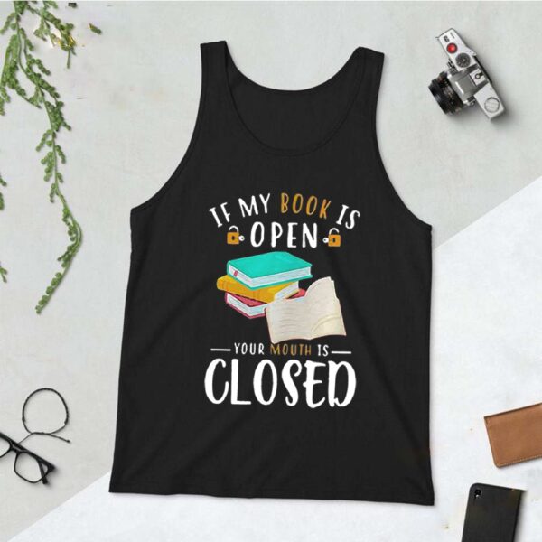 IF MY BOOK IS OPEN YOUR MOUTH IS CLOSED