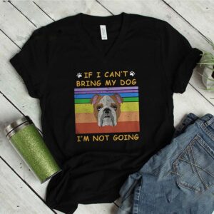 If I Cant Bring My Dog Im Not Going Footprint LGBT Vintage Retro