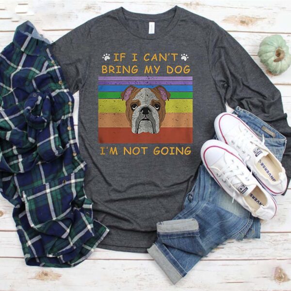 If I Cant Bring My Dog Im Not Going Footprint LGBT Vintage Retro hoodie, sweater, longsleeve, shirt v-neck, t-shirt