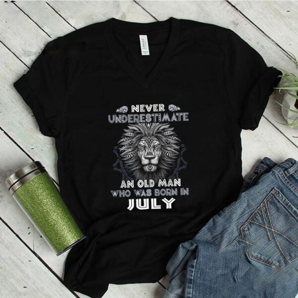 Lion Never Underestimate An Old Man Who Was Born In July