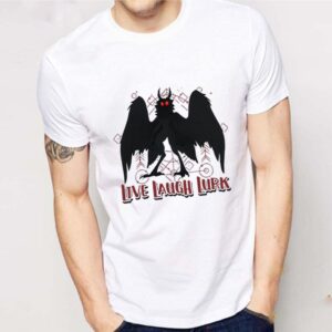 Live Laugh Lurk T-Shirt – Funny Mothman shirt