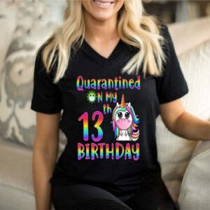 Quarantined on my 13th Birthday Unicorn rainbow colorful T-