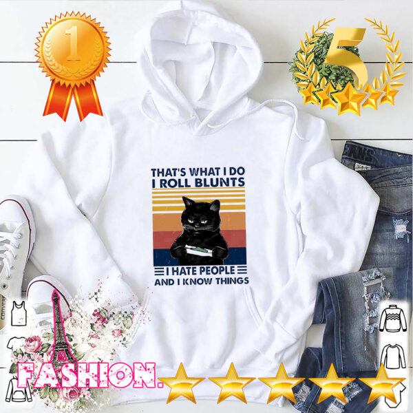 Black cat thats what I do I roll blunts I cut people and I know things vintage hoodie, sweater, longsleeve, shirt v-neck, t-shirt 3