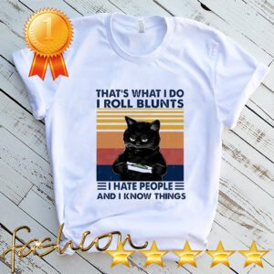 Black cat thats what I do I roll blunts I cut people and I know things vintage hoodie, sweater, longsleeve, shirt v-neck, t-shirt 4