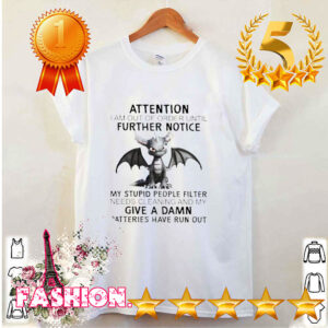 Dragon attention I am out of order until further notice hoodie, sweater, longsleeve, shirt v-neck, t-shirt