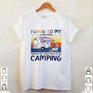Flamingo I googled my symptoms turns out I just need to go camping hoodie, sweater, longsleeve, shirt v-neck, t-shirt 6