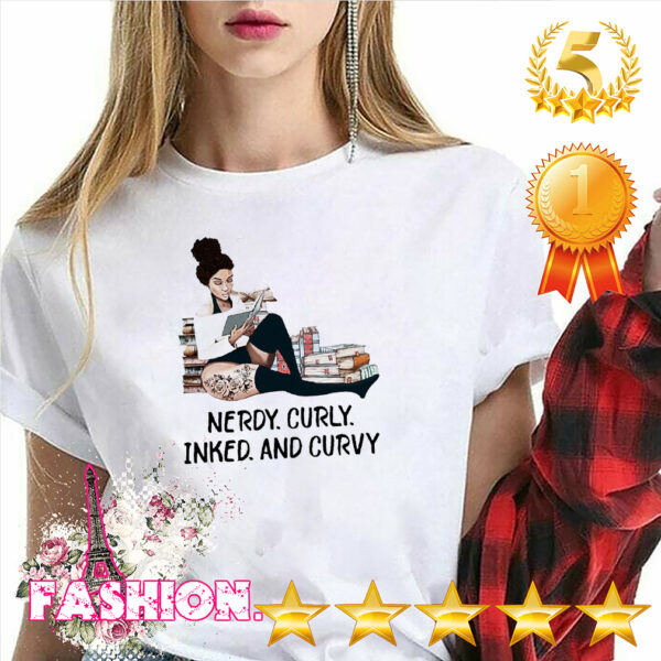 Funny Nerdy Curvy Inked And Curvy Shirt 6