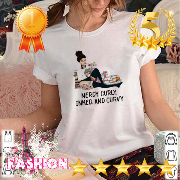 Funny Nerdy Curvy Inked And Curvy Shirt