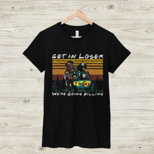 Halloween Horror Movie Get In Loser Going Killing Vintage Retro Shirt 2 Shirt, hoodie, sweater, long sleeve and tank top