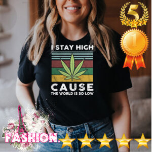 I Stay High Cause The World Is So Low Vintage Shirt