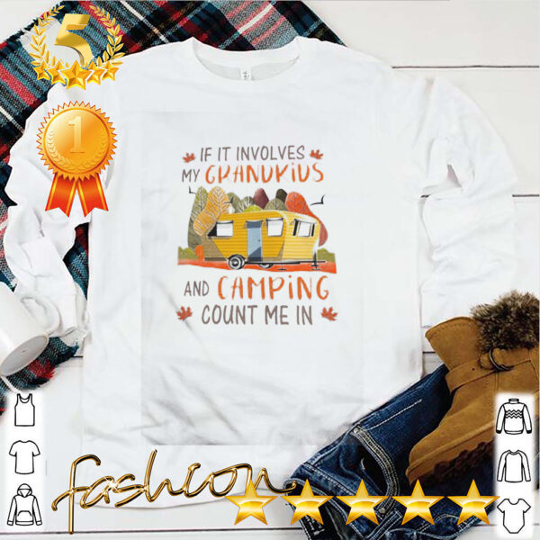 If It Involves My Grandkids And Camping Count Me In hoodie, sweater, longsleeve, shirt v-neck, t-shirt 5