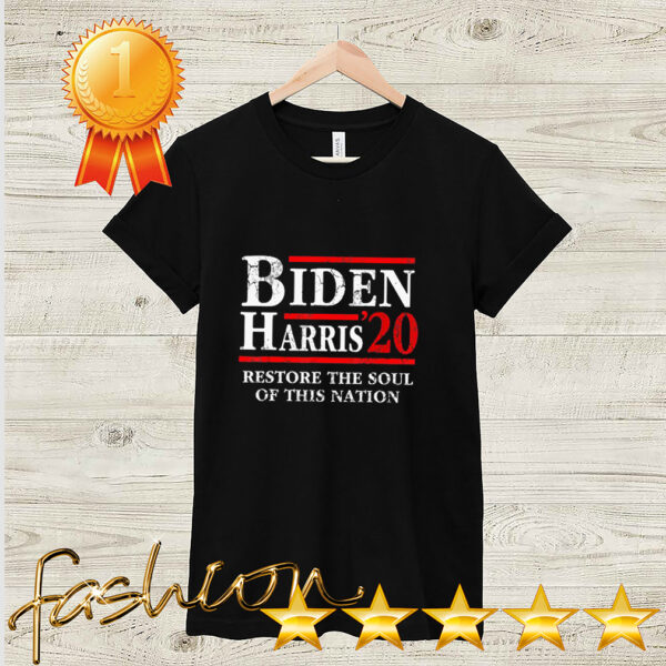 Joe Biden Kamala Harris 2020 Restore The Soul Of This Nation T Shirt 2