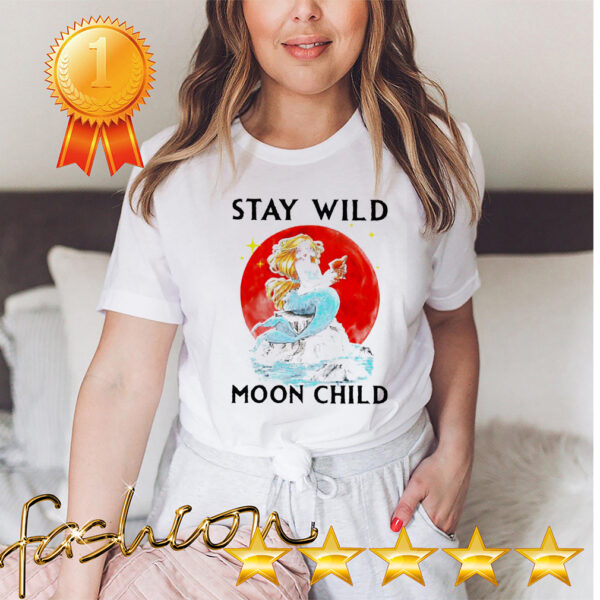 Mermaid stay wild moon child hoodie, sweater, longsleeve, shirt v-neck, t-shirt