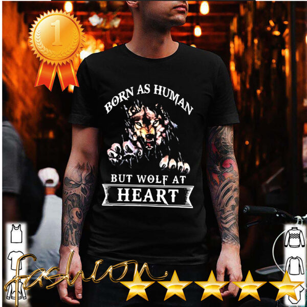 Official Born As Human But Wolf at Heart Shirt 6