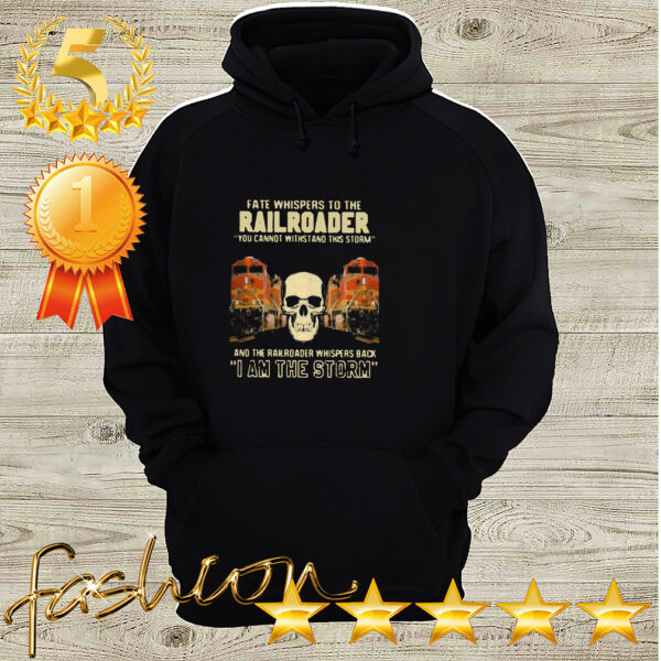 Skull Fate Whispers To The Bnsf Railroader You Cannot Withstand hoodie, sweater, longsleeve, shirt v-neck, t-shirt