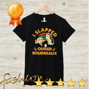 Vintage I slapped ouiser boudreaux shirt