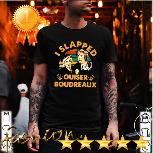 Vintage I slapped ouiser boudreaux hoodie, sweater, longsleeve, shirt v-neck, t-shirt