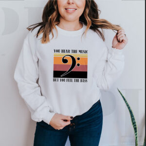 Vintage note music you hear the music but you feel the bass hoodie, sweater, longsleeve, shirt v-neck, t-shirt 5 Shirt, hoodie, sweater, long sleeve and tank top