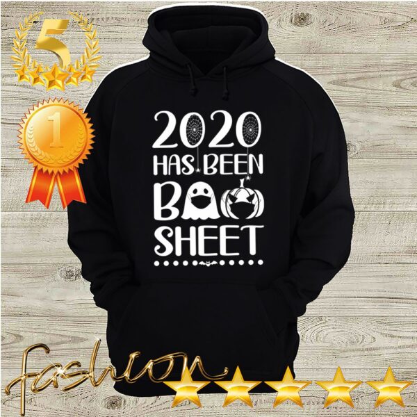 2020 has been boo sheet hoodie, sweater, longsleeve, shirt v-neck, t-shirt