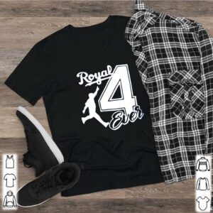 4 Ever royal hoodie, sweater, longsleeve, shirt v-neck, t-shirt 2