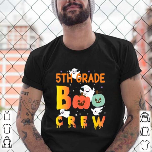 5th Grade Boo Crew Ghost Pumpkin Students Teachers Halloween hoodie, sweater, longsleeve, shirt v-neck, t-shirt