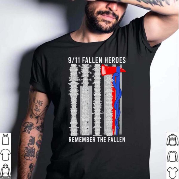 9 11 fallen heroes remember the fallen shirt