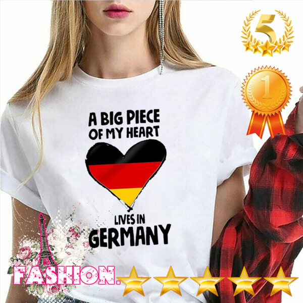 A Big Piece Of My Heart Lives In Germany Shirt 6