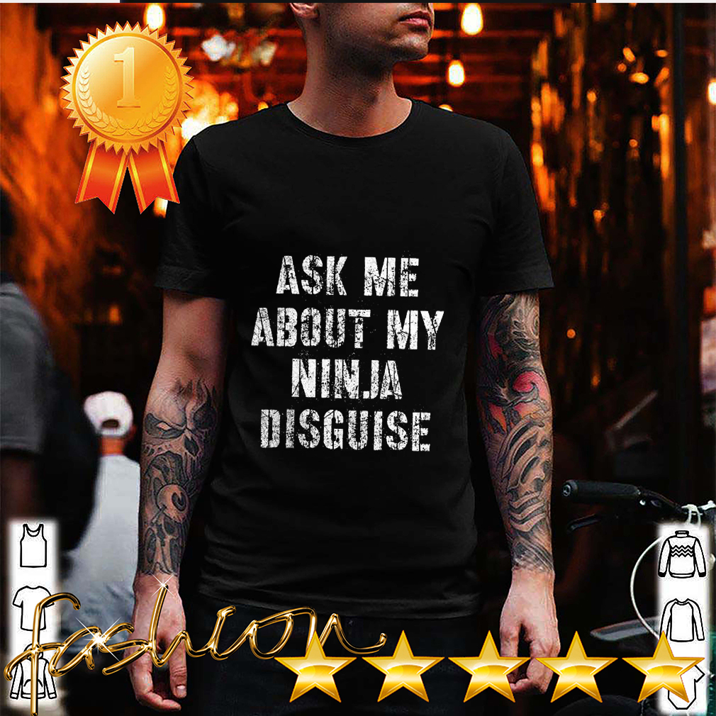 Ask Me About My Ninja Disguise Ninja Kids Shirt