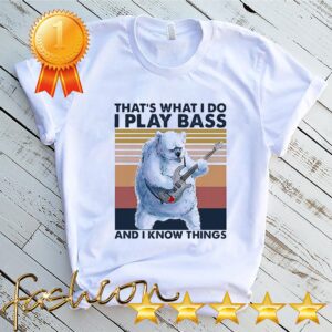 Beer Playing Guitar Thats What I Do I Play Bass And I Know Things Vintage Retro Shirt 3 Shirt, hoodie, sweater, long sleeve and tank top