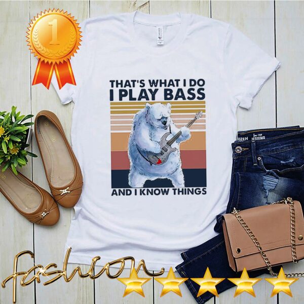Beer Playing Guitar That’s What I Do I Play Bass And I Know Things Vintage Retro Shirt