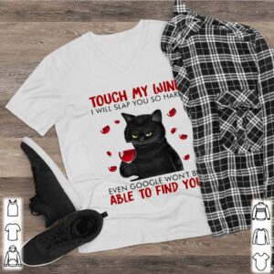 Black cat touch my wine i will slap you so hard even google wont be able to find you hoodie, sweater, longsleeve, shirt v-neck, t-shirt 2