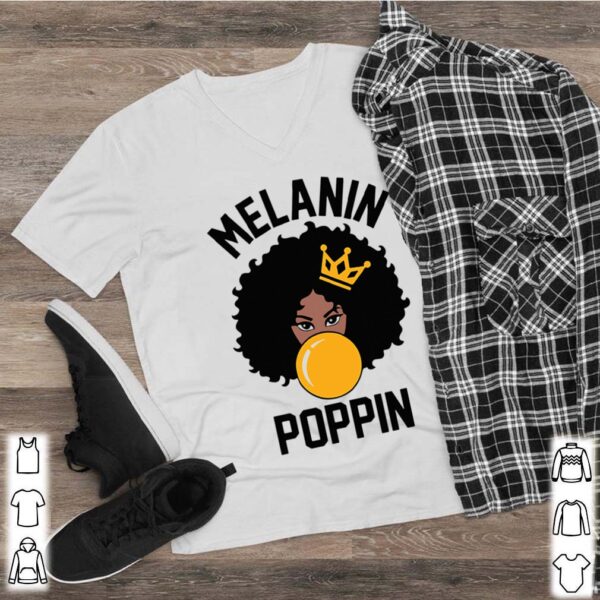 Black woman melanin poppin hoodie, sweater, longsleeve, shirt v-neck, t-shirt 2