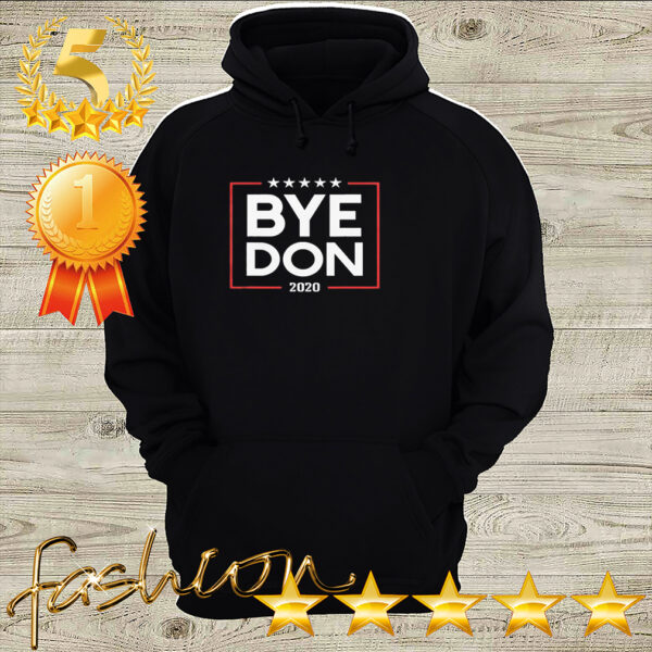 Bye Don 2020 hoodie, sweater, longsleeve, shirt v-neck, t-shirt 3