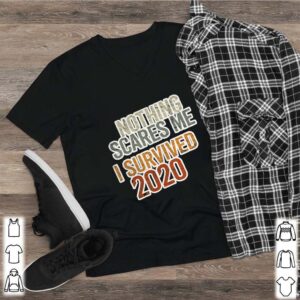 Distressed I Survived 2020 Nothing Scares Me hoodie, sweater, longsleeve, shirt v-neck, t-shirt 2