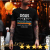 Dogs Dutch Bros Coffee Make Me Feel Less Murdery Shirt 6