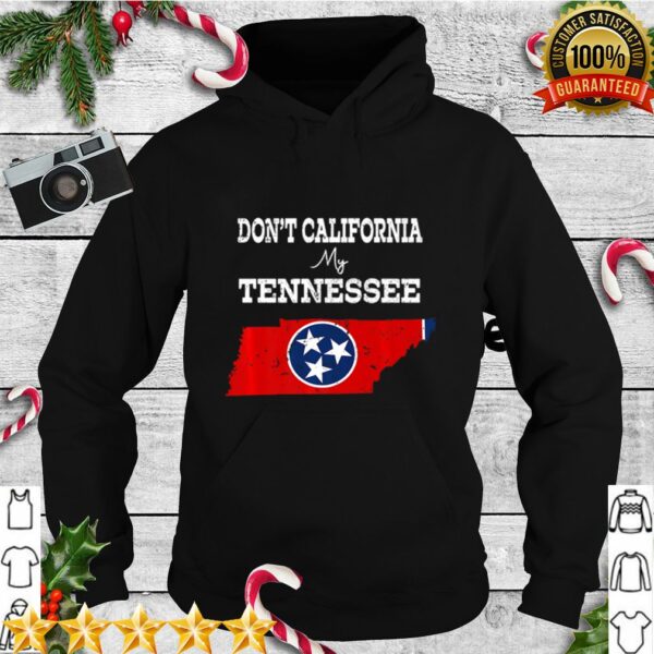 Dont California My Tennessee Vintage hoodie, sweater, longsleeve, shirt v-neck, t-shirt 1