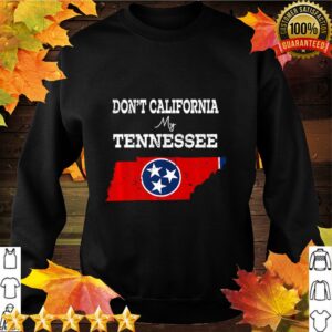Dont California My Tennessee Vintage hoodie, sweater, longsleeve, shirt v-neck, t-shirt 2