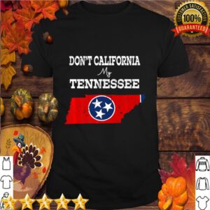 Dont California My Tennessee Vintage hoodie, sweater, longsleeve, shirt v-neck, t-shirt 5
