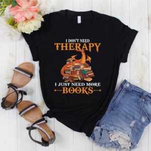 Dragon I Dont Need Therapy I Just Need More Books hoodie, sweater, longsleeve, shirt v-neck, t-shirt 1